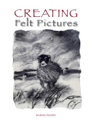 cover image of Creating Felt Pictures